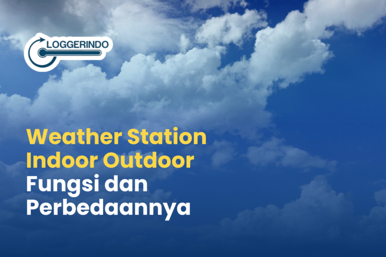 Weather Station Indoor Outdoor: Fungsi dan Perbedaannya