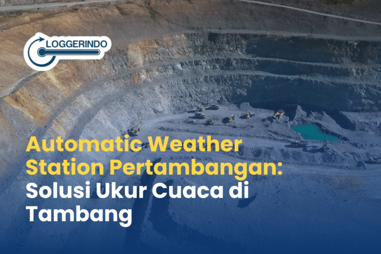 Automatic Weather Station Pertambangan: Ukur Cuaca di Tambang