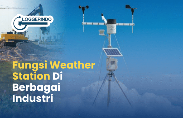 Fungsi Weather Station – Alat Pengukur Cuaca di Industri