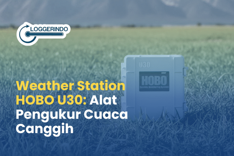 Weather Station HOBO U30: Alat Pemantau Cuaca Canggih