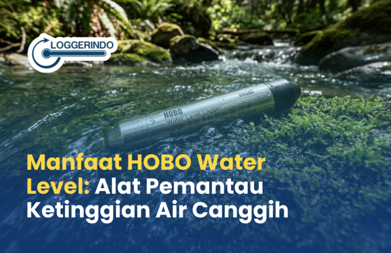 Manfaat HOBO Water Level Dalam Pemantauan Ketinggian Air